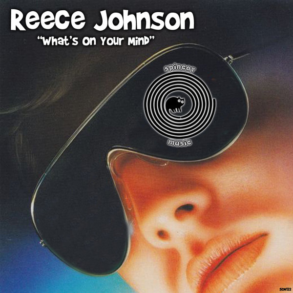 Reece Johnson - What's On Your Mind [SCM122]